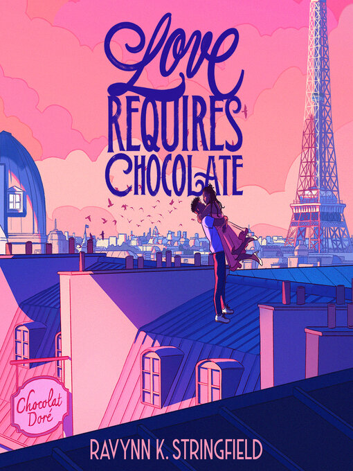 Title details for Love Requires Chocolate by Ravynn K. Stringfield - Available